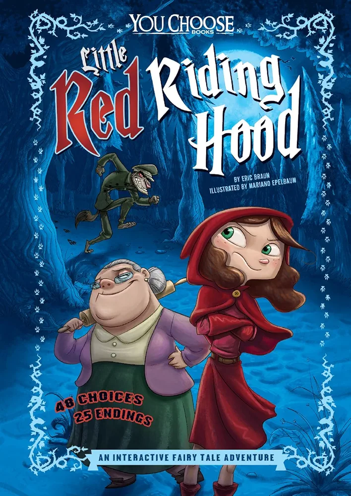 Little Red Riding Hood: An Interactive Fairy Tale Adventure (You Choose Fractured Fairy Tales)