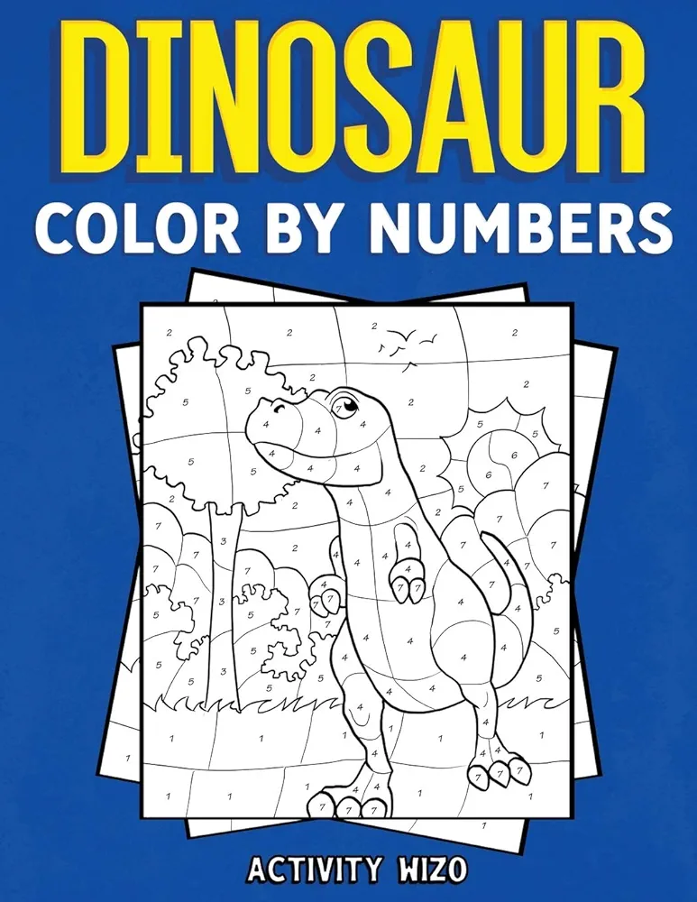 Dinosaur Color By Numbers: Coloring Book for Kids Ages 4-8