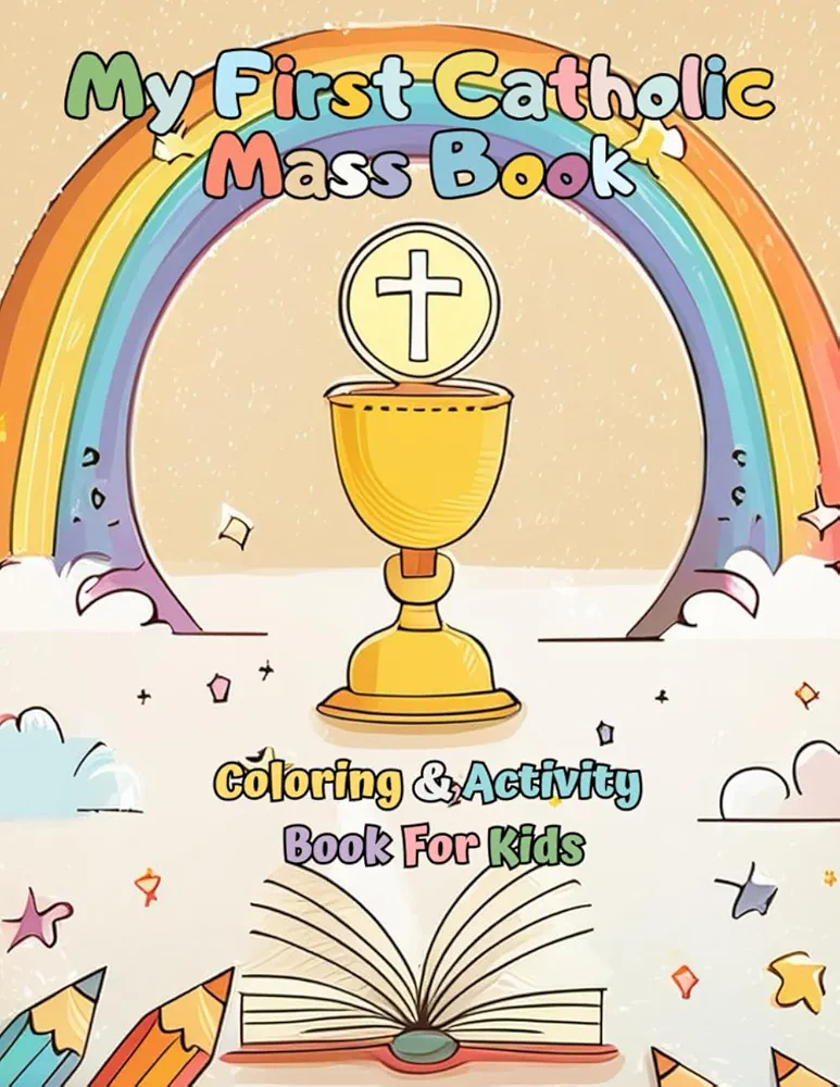 My First Catholic Mass Book: A Coloring & Activity Book for Kids: Bible Verses Biblical Themed Illustrations Mazes and Crosswords