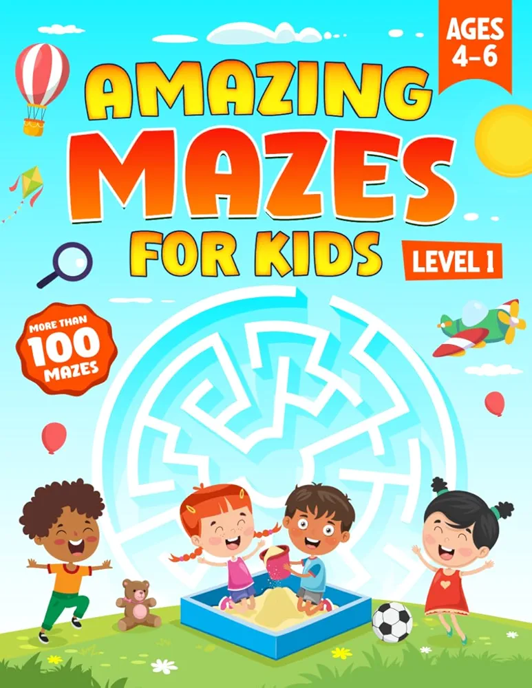 Amazing Mazes for Kids Ages 4-6: Maze Activity Book for Kids | Over 100 Mazes (Maze Activity Books for Kids)