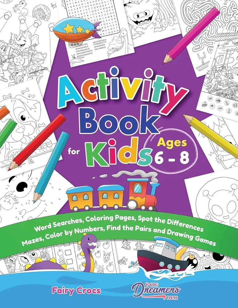 Activity Book for Kids Ages 6-8: Word Searches, Coloring Pages, Spot the Differences, Mazes, Color by Numbers and More