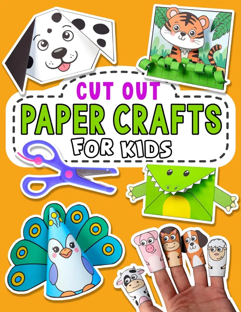 Cut Out Paper Crafts for Kids: 25 Easy Peasy and Fun Activities for Kids Ages 4-8 (Volume 2) (Craft Books for Kids)