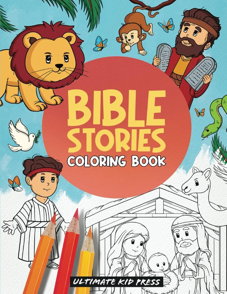 Bible Stories Coloring Book: A Fun Way for Kids to Learn Scripture and Hide God's Word in Their Heart