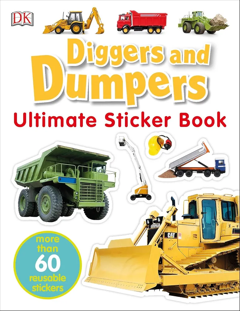 Ultimate Sticker Book: Diggers and Dumpers: More Than 60 Reusable Full-Color Stickers