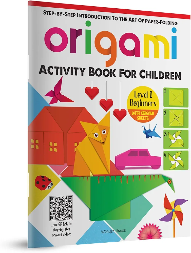 Origami: Step-by-Step Introduction To The Art Of Paper-Folding: Level 1: Beginners