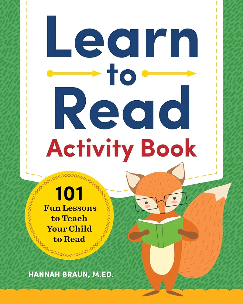 Learn to Read Activity Book: 101 Fun Phonics Lessons to Teach Your Child to Read