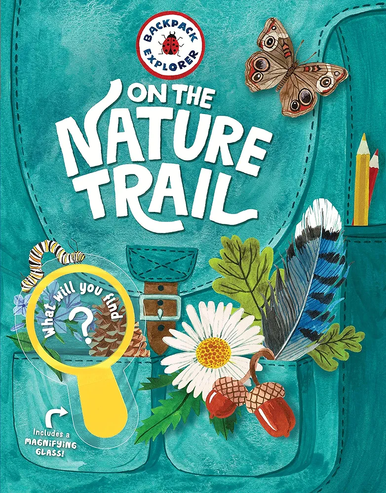 Backpack Explorer: On the Nature Trail: What Will You Find?