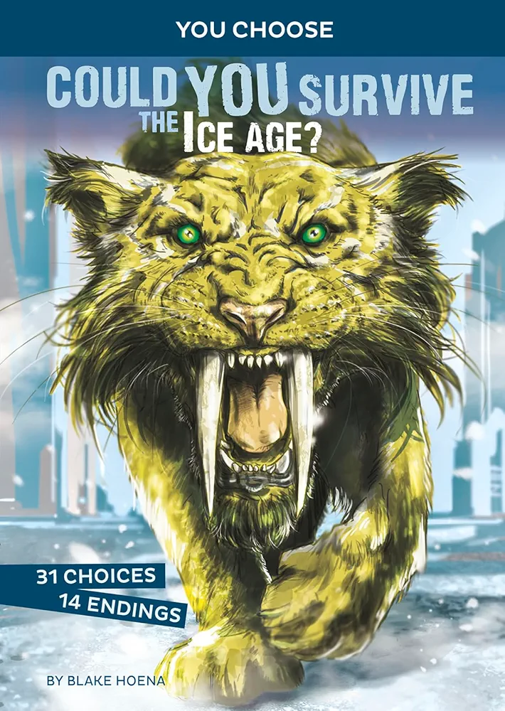 Could You Survive the Ice Age?: An Interactive Prehistoric Adventure (You Choose: Prehistoric Survival)