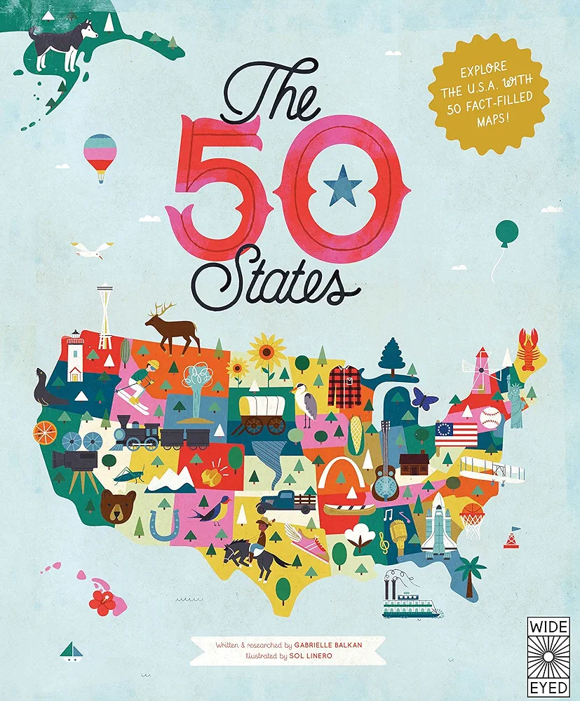 The 50 States: Explore the U.S.A. with 50 fact-filled maps!