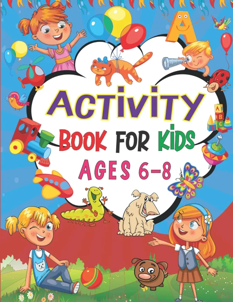 Activity Book For Kids Ages 6-8: Mazes,Connect the Dot ,Word Search,Crossword,Sudoku,How Many,Match the Shadow / Great Gifts for Boys and Girls for Home or Traveling