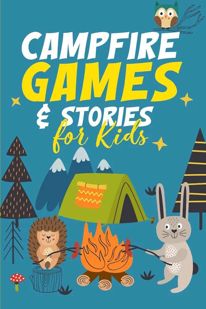 Campfire Games & Stories for Kids: Interactive camping trip activities for day & night; outdoor games, would you rather, knock knock jokes, riddles & nature stories for boys, girls and family fun