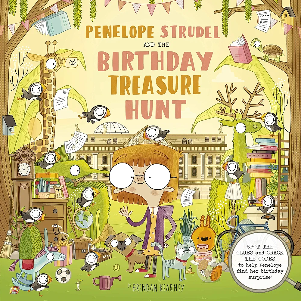 Penelope Strudel: And the Birthday Treasure Hunt - SPOT THE CLUES and CRACK THE CODES to help Penelope find her birthday surprise!