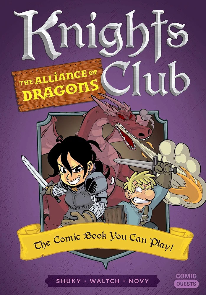 Knights Club: The Alliance of Dragons: The Comic Book You Can Play (Comic Quests)