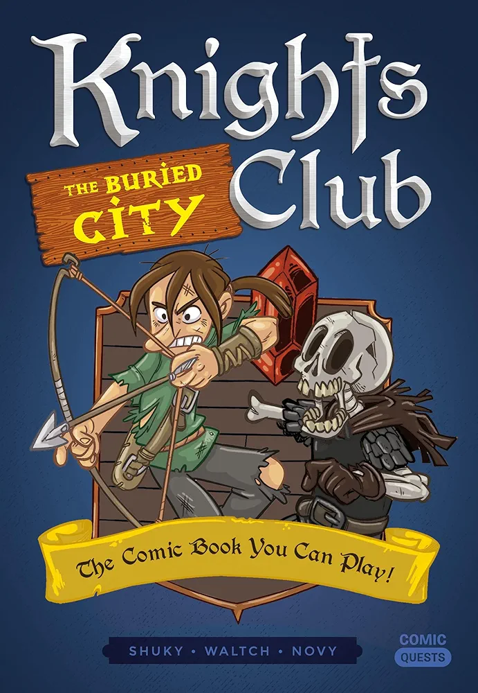 Knights Club: The Buried City: The Comic Book You Can Play (Comic Quests)