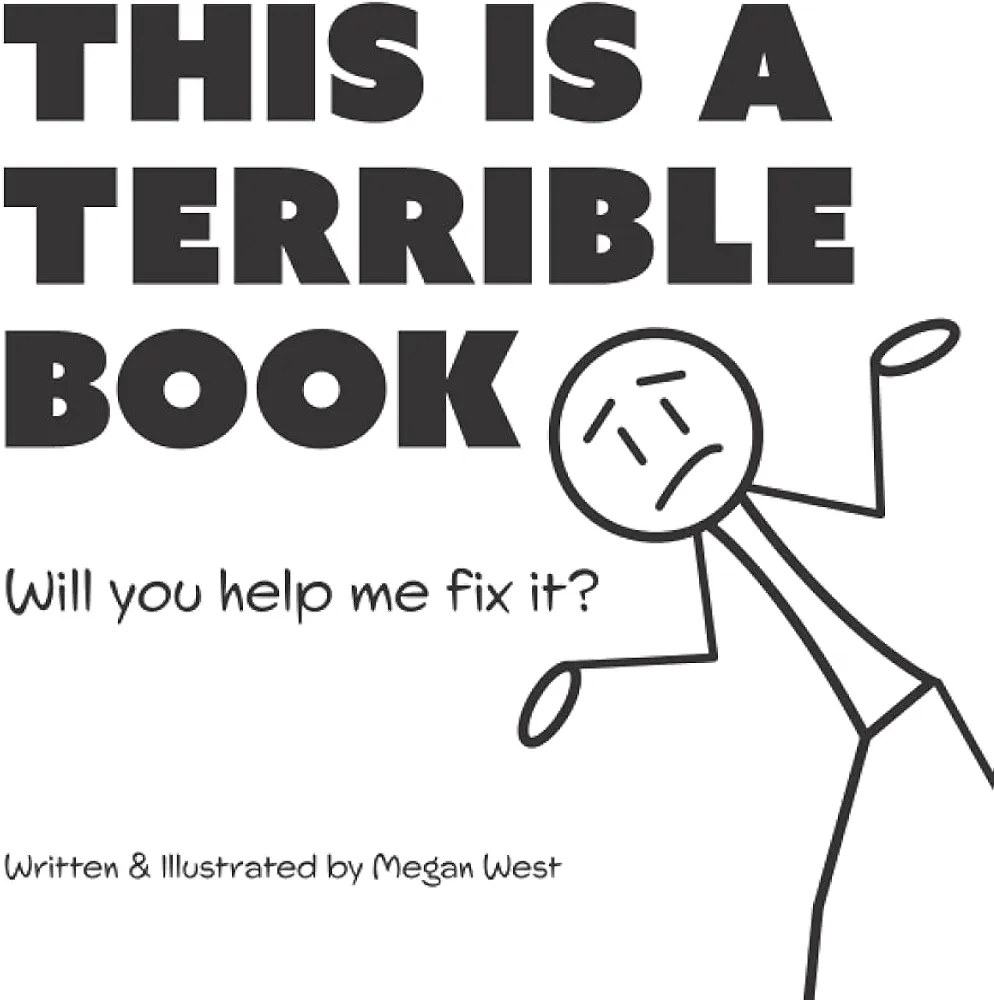 This is a Terrible Book - Will You Help Me Fix It?: Funny Interactive Read Aloud Book for Kids (Terribly Great Books)