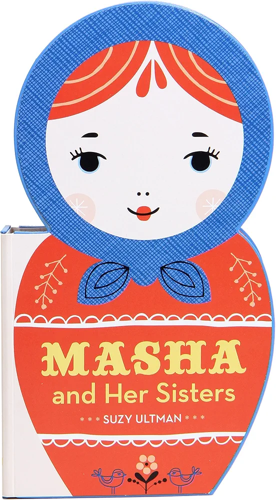 Masha and Her Sisters: (Russian Doll Board Books, Children's Activity Books, Interactive Kids Books)