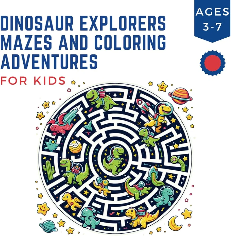 Dinosaur Explorers Mazes and Coloring Adventures For Kids: Discover, Solve Mazes, and Color: Interactive Fun for Toddlers to First Graders - Ages 3-7 (Childrens Maze and Coloring Books Ages 3-7)