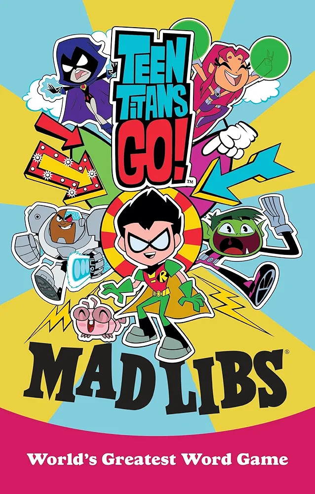 Teen Titans Go! Mad Libs: World's Greatest Word Game