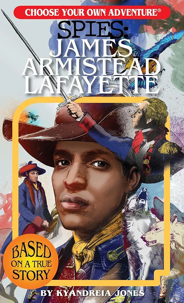 Choose Your Own Adventure Spies: James Armistead Lafayette