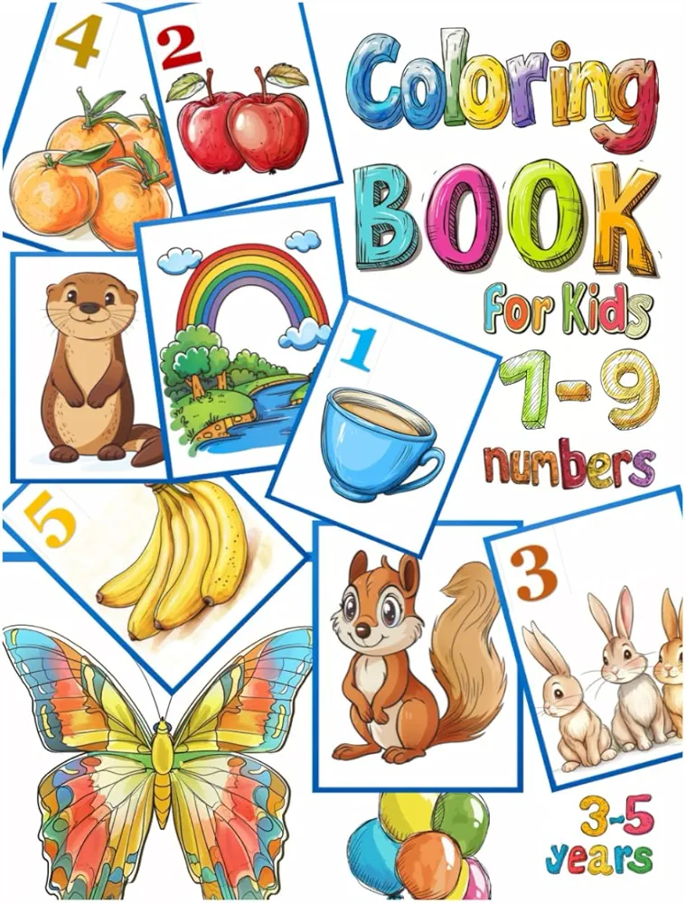 Educational Coloring Book for Kids 3-5 Years: Preschoolers and Kindergarteners, Boys and Girls | Numbers 1-9 and Cute Coloring Pages