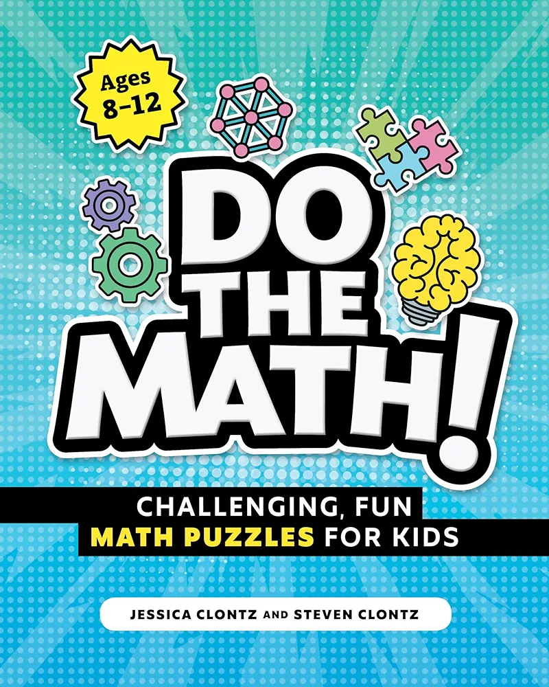 Do the Math!: Challenging, Fun Math Puzzles for Kids