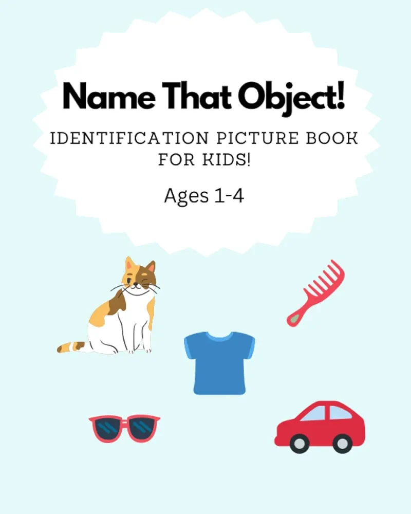 Name That Object! Identification Picture Book for kids 1-4: 144 Pictures for Speech Development | Speech Therapy Approved | Toddlers and Homeschool