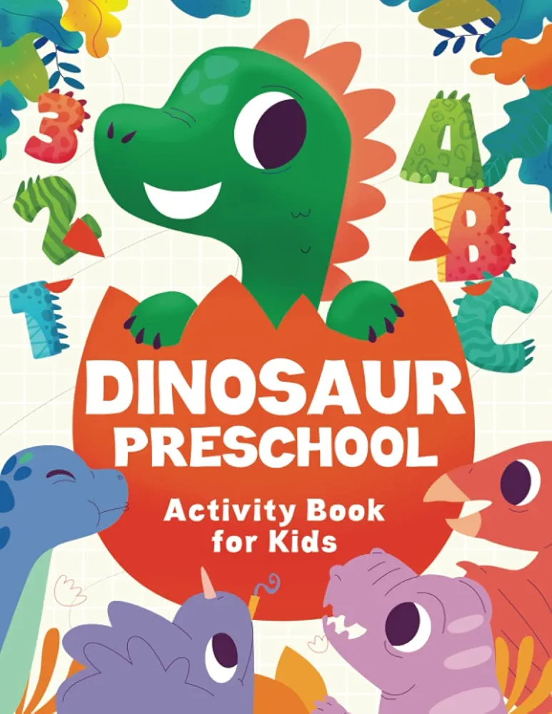 Dinosaur Preschool Activity Book For Kids Ages 3-5: Over 70 cute dino fun activities for preschoolers, includes: traicing, coloring, letters, numbers and much more! | For toddlers ages 3, 4 & 5