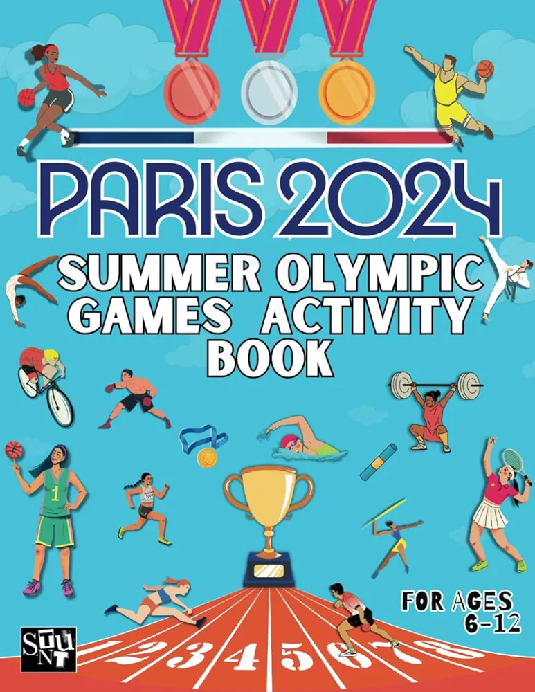 Paris 2024 Summer Olympic Games Activity Book For Ages 6-12: 80+ Pages of Puzzles, Games, Mazes, Word-search, Dot to Dot & More, Team USA!