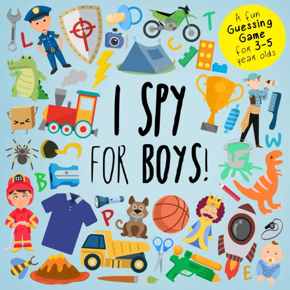 I Spy - For Boys!: A Fun Guessing Game for 3-5 Year Olds (I Spy Book Collection for Kids)