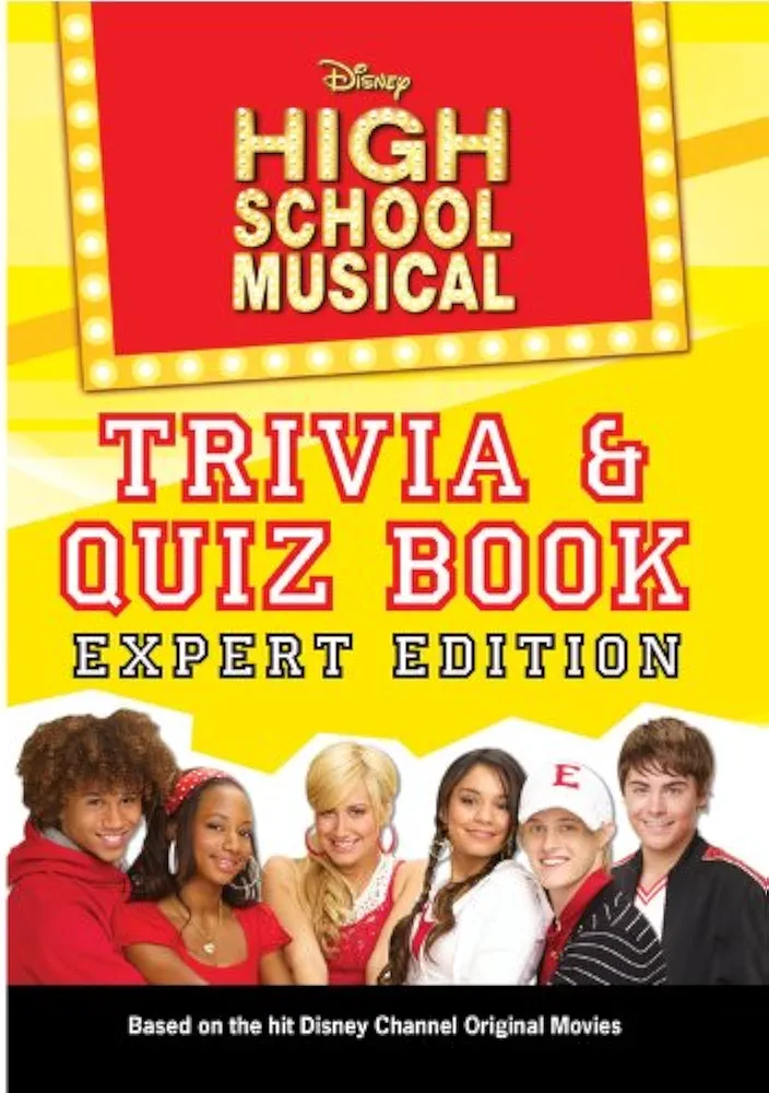 Disney High School Musical Trivia/Quiz Book: Expert Edition