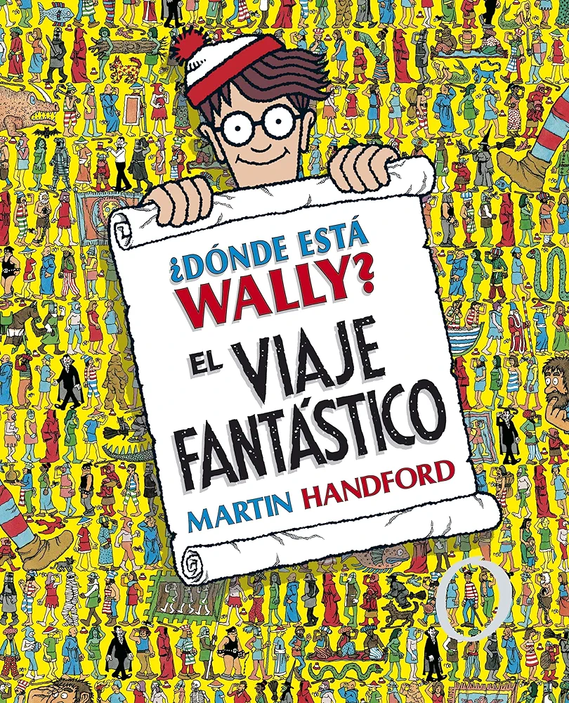 ¿Dónde está Wally?: El viaje fantástico / ¿Where's Waldo? The Fantastic Journey (Colección ¿Dónde está Wally?) (Spanish Edition)