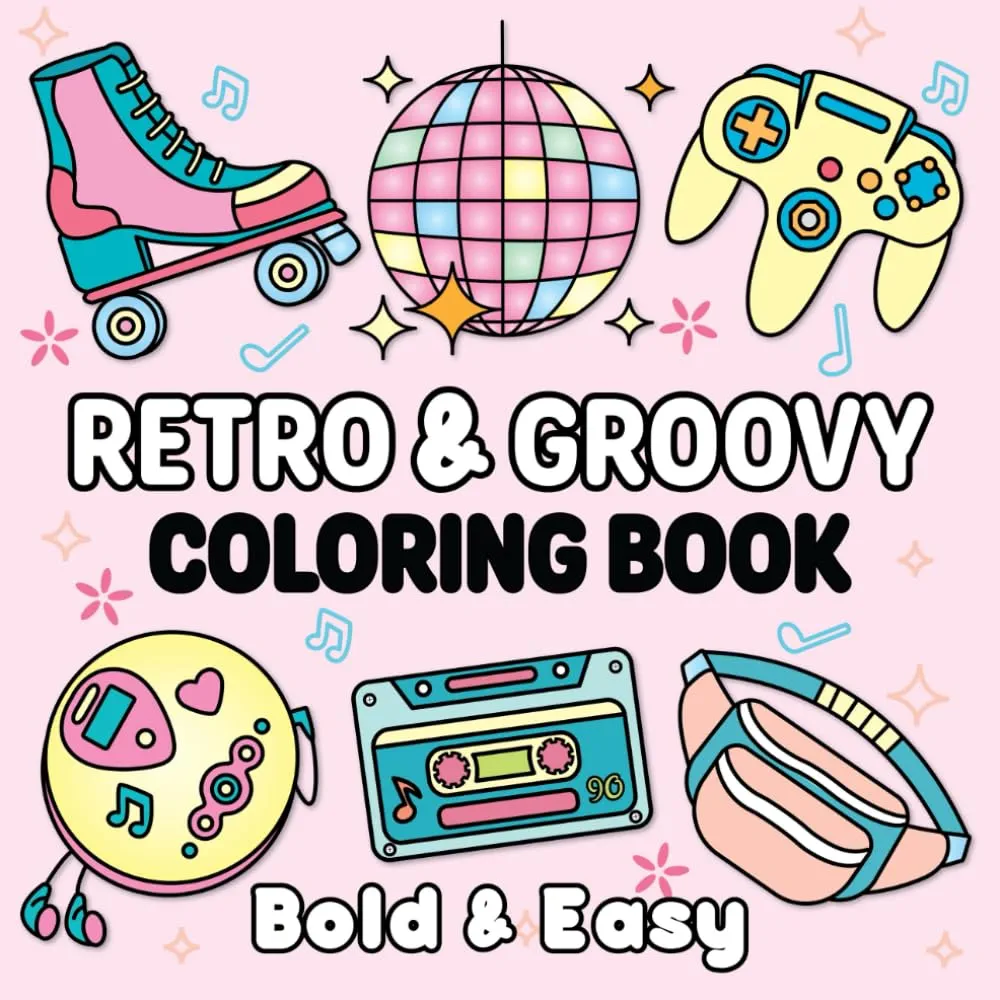 Retro & Groovy Coloring Book- Bold & Easy: 50 Easy, Cute, Simple and Relaxing Nostalgic Designs for Adults and Kids (Bold & Easy Coloring Books)