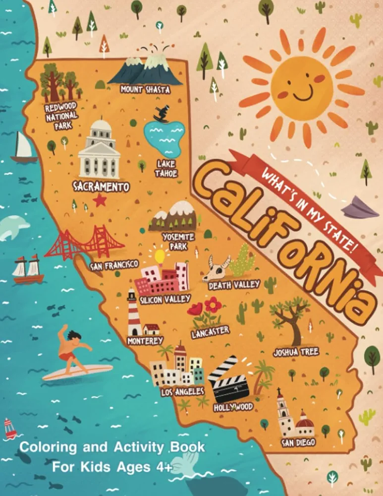 What's In My State: California - Coloring and Activity Book For Kids Ages 4+: California Themed - Coloring, Mazes, Dot to Dot, Word Searches and More!