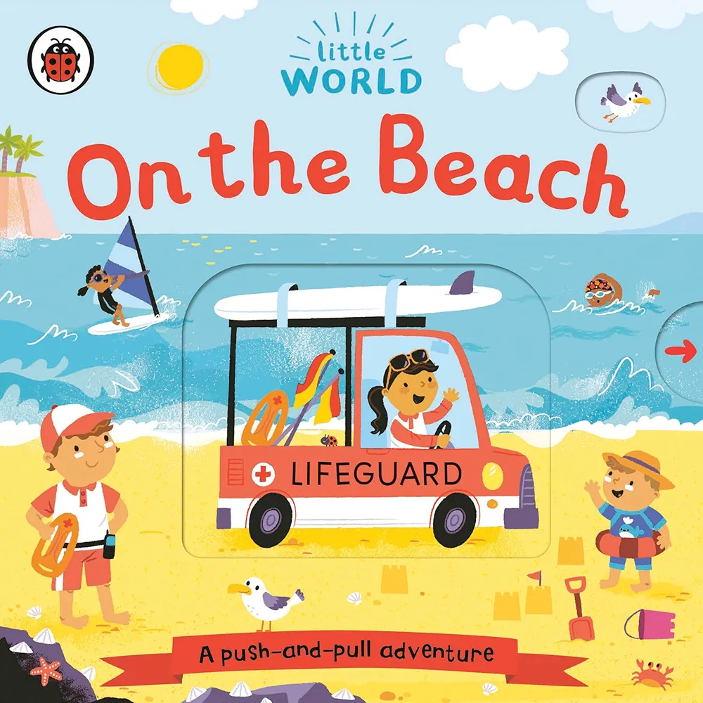 On the Beach: A Push-and-Pull Adventure (Little World)