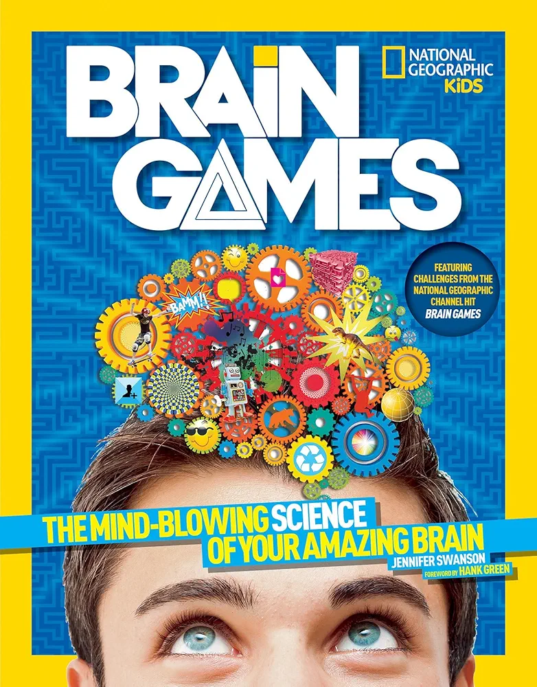 National Geographic Kids Brain Games: The Mind-Blowing Science of Your Amazing Brain