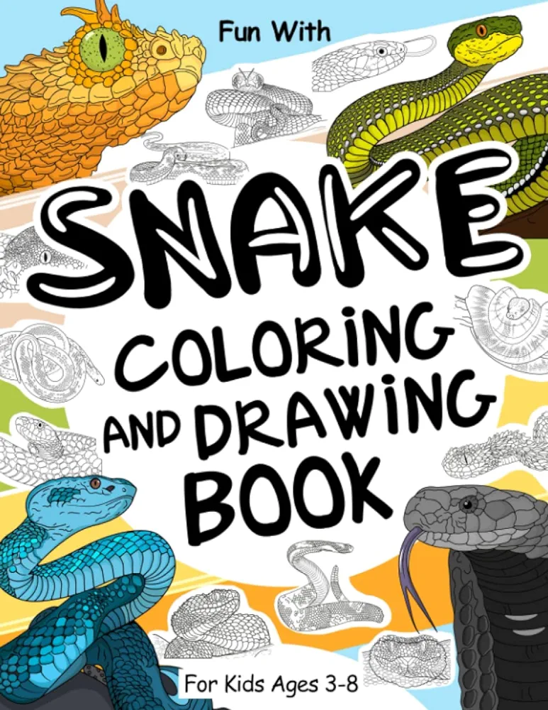 Snake Coloring and Drawing Book For Kids Ages 3-8: Fun with Coloring Snakes and Drawing some parts of each poisonous snake. Great Collectible Activity Pages for Toddlers & Kids (Animals Collection)