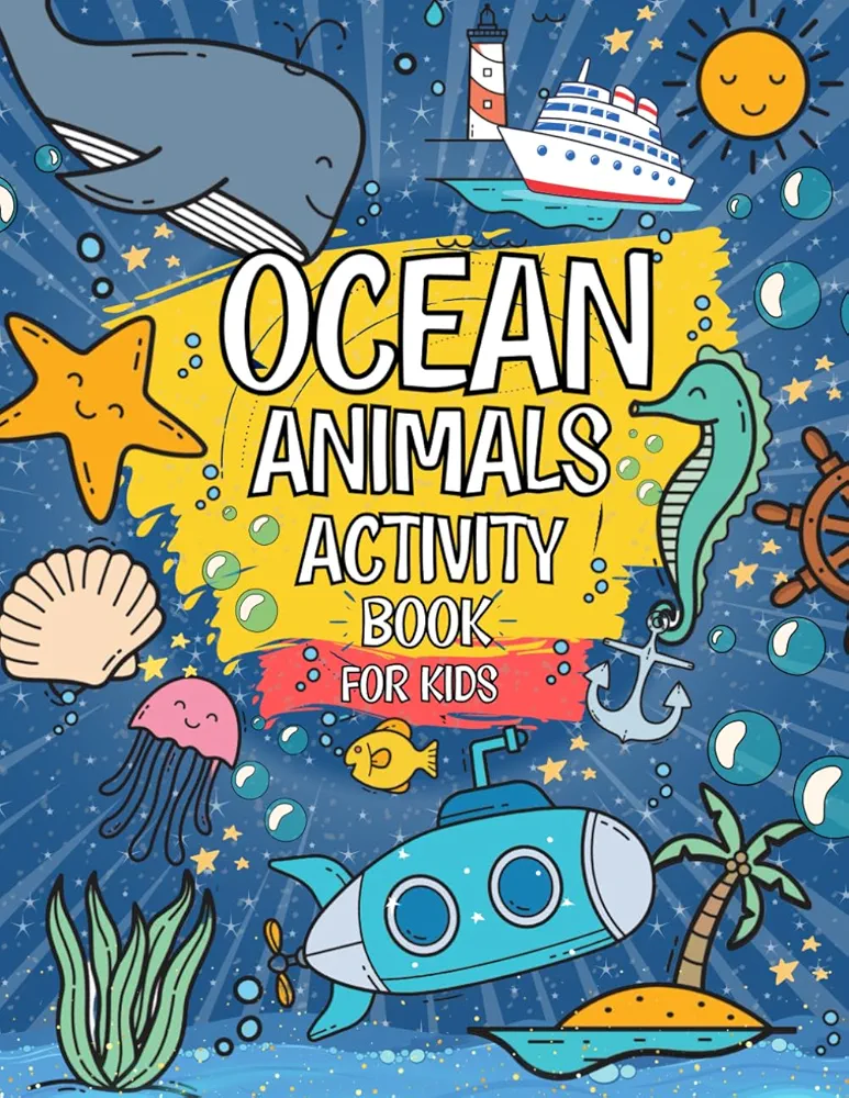 Ocean Animals Activity Book For Kids: Includes Mazes, Dot To Dot, Word Searches And MORE! | Ideal For Ages 4,5,6,7,8