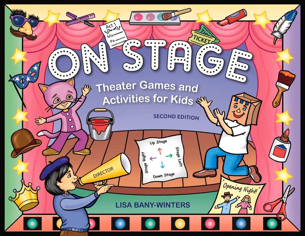 On Stage: Theater Games and Activities for Kids