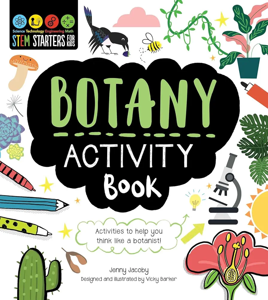 STEM Starters for Kids Botany Activity Book: Packed with Activities and Botany Facts!