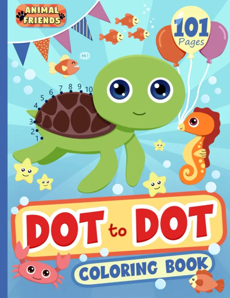 Dot to Dot Coloring Book: 101 Dot to Dots to Connect and Color for Kids Ages 4-8 (Coloring and Activity Books for Children)