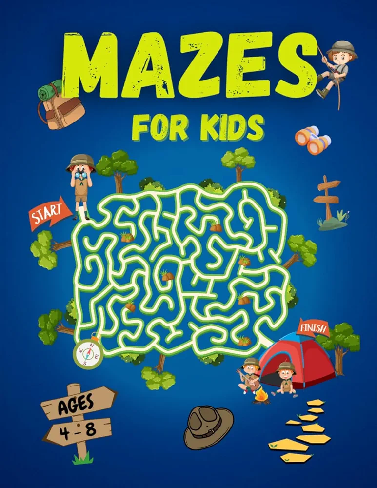 A -Maze - ing Maze Activity Book for Kids Ages 4 - 8: Challenging Fun Puzzle Games for Children to Learn Logic, Concentration and Improve Creativity| ... Workbook for Home, Road Trip and Travel