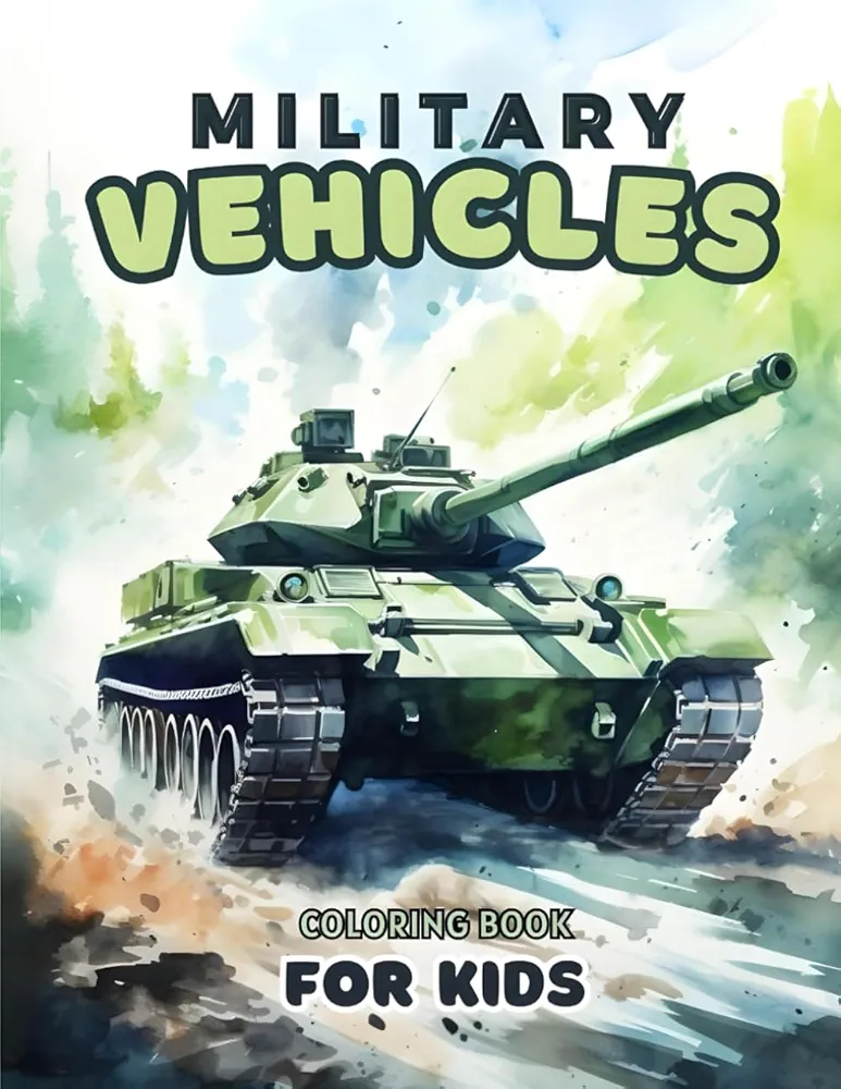 Military Vehicles Coloring Book for Kids: Explore the World of Military Vehicles with Tanks, Helicopters, and Fighter Jets!