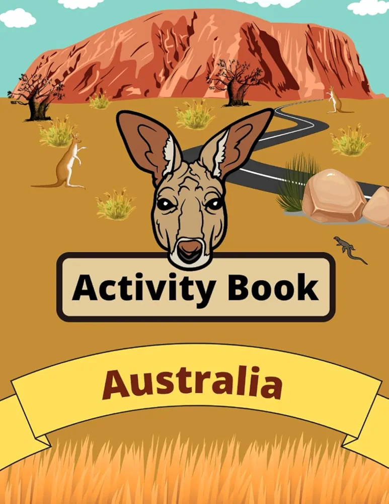 Australia Activity Book for Kids Ages 6-10 & Older: Enjoy Coloring, Word Search, Maze, Crossword, & Much More! (All Around The World Activity Books for Kids)