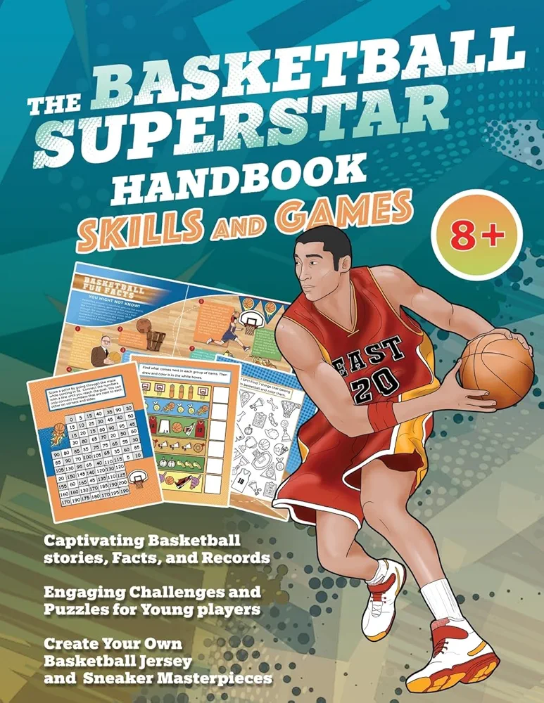 The Basketball Superstar Handbook - Skills and Games: The ultimate activity book for young basketball players (Age 8+) (Sports Activity Book Series for kids 8+)