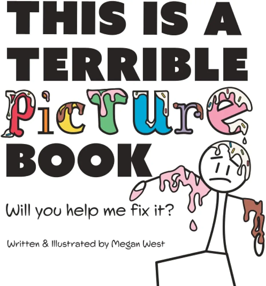 This is a Terrible Picture Book - Will You Help Me Fix It?: Funny Interactive Read Aloud Book for Kids (Terribly Great Books)