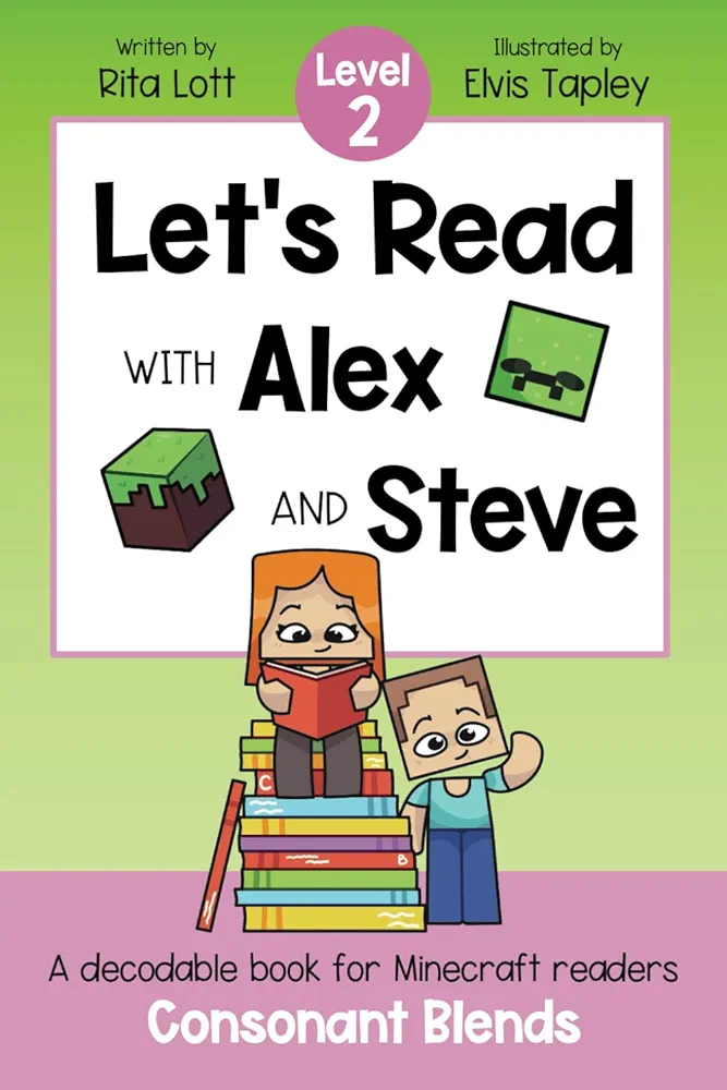 Let's Read With Alex and Steve! Level 2 - Consonant Blends: A Decodable Book for Minecraft Readers (Let's Read With Alex and Steve! A Decodable Series for Minecraft Readers)