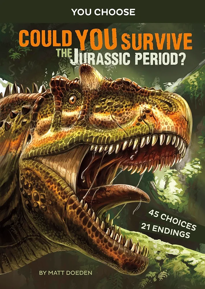 Could You Survive the Jurassic Period?: An Interactive Prehistoric Adventure (You Choose: Prehistoric Survival)