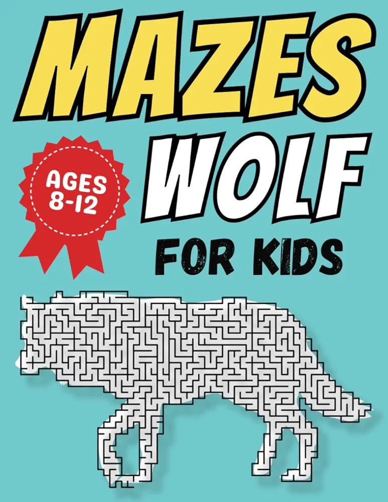 Wolf Gifts for Kids: Wolf Mazes: Activity Book for Kids Ages 8-12: 34 Fun and Challenging Different Wolf Shapes Puzzles for Boys and Girls with Solutions