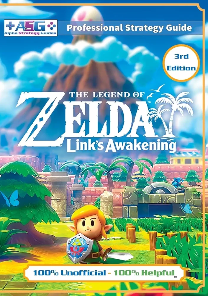 The Legend of Zelda Links Awakening Strategy Guide (3rd Edition - Full Color): 100% Unofficial - 100% Helpful Walkthrough