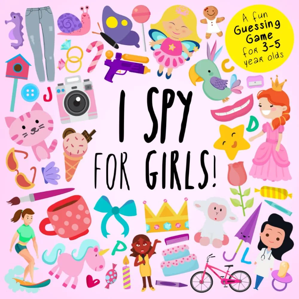 I Spy - For Girls!: A Fun Guessing Game for 3-5 Year Olds (I Spy Book Collection for Kids)